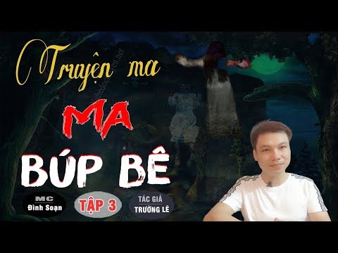 Video Tập 3 - [SIÊU PHẨM] MA BÚP BÊ ???? Truyện Ma Có Thật Mới... - youtube