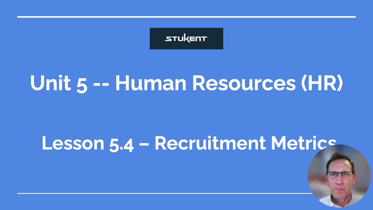 Lesson 5-4   Recruitment Metrics