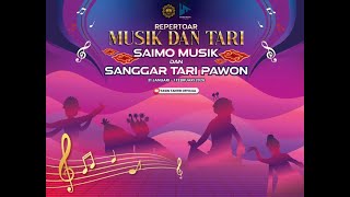 REPERTOAR MUSIK DAN TARI - SAIMO MUSIK & SANGGAR TARI PAWON 2026