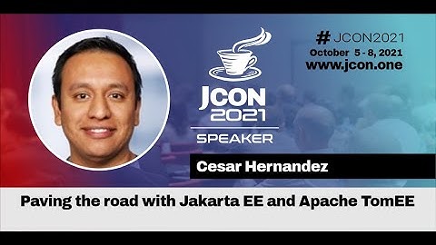 Paving the road with Jakarta EE and Apache TomEE | Cesar Hernandez (EN)