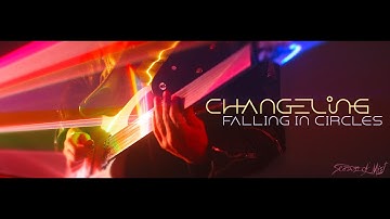 Changeling - "Falling in Circles" (Official Music Video)