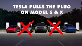 Tesla Pulls The Plug on Model S & X!