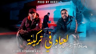Klay Bbj Ft. Ferid El Extranjero - La3Bed Fi Terkina Prod By Bor3I