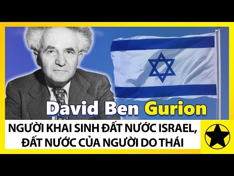 David Ben Gurion - Người Khai Sinh Ra Đất Nước Israel, Đất Nước Của Người Do Thái