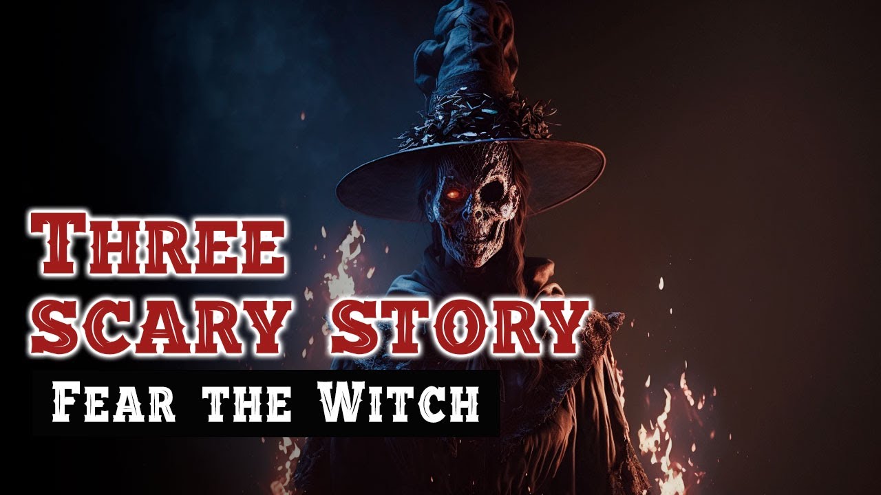 3 HORRIFYING WITCH Tales That Will Keep You Up At Night The Horror