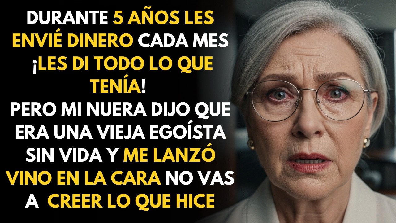 Les di un departamento de 3 millones y dinero por 5 años. Me lanzó vino en la cara. Mi venganza...