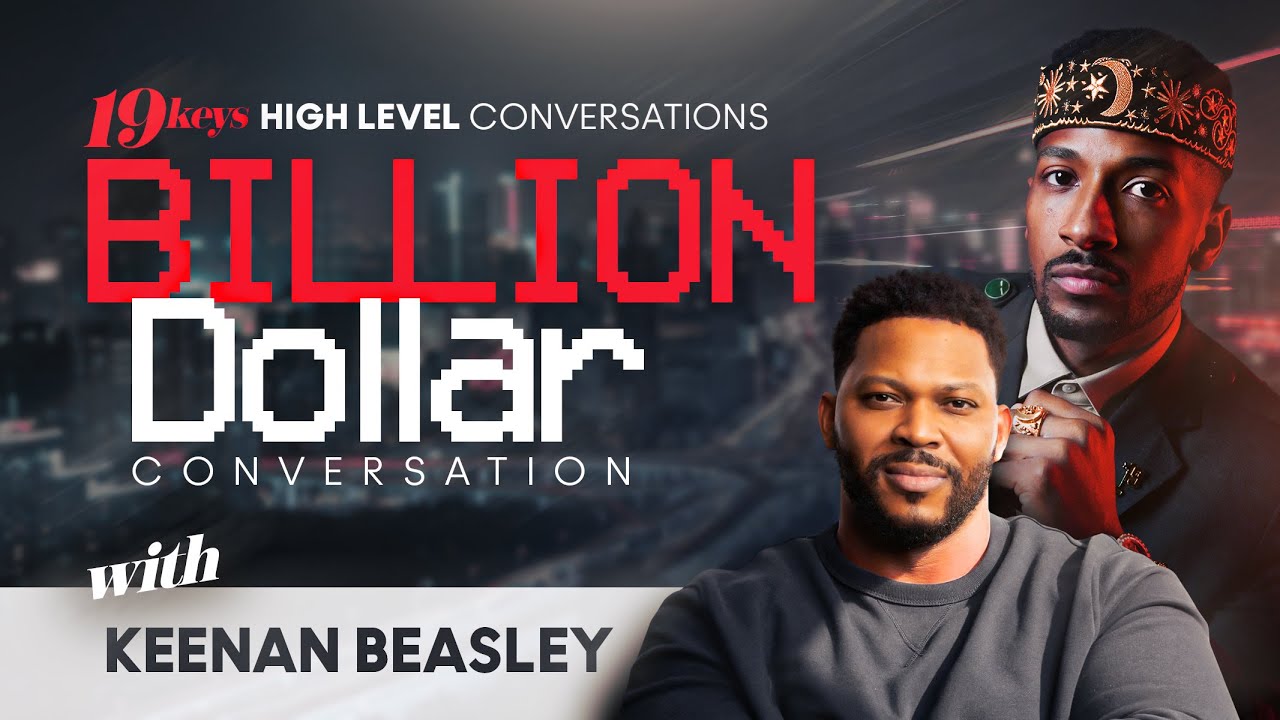 Keenan Beasley & 19 Keys How Families Build Billion Dollar Empires