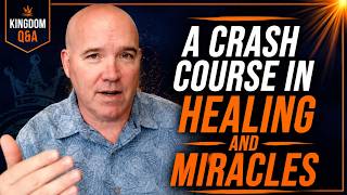 A Crash Course In Healing and Miracles