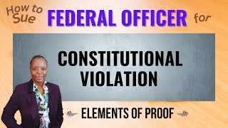 HOW TO SUE A FEDERAL OFFICER FOR VIOLATING YOUR CONSTITUTINAL RIGHTS. IT'S A BIVENS ACTIONS.