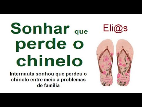 SONHAR QUE PERDE CHINELOS - WHAT DOES IT MEAN TO DREAM YOU LOSE YOUR ...