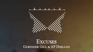 Gurinder Gill & AP Dhillon - Excuses