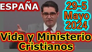 Reunión Vida y Ministerio Cristiano Semana del 29 Abril-5 Mayo 2024