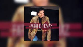 Fatih Korkmaz - Yarim Bensiz Gitme Dedim