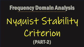 Stability in Frequency Domain (Part-2) ||Nyquist Stability Criterion