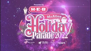2022 McAllen Holiday Parade, presented by H-E-B, Hosted by McAllen Cable Network