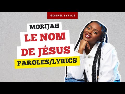 Morijah Le Nom De JÉSUS Paroles 