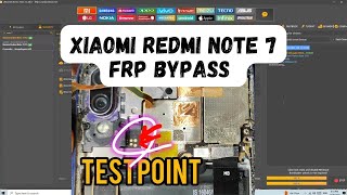 Xiaomi redmi note 7 Snapdragon testpoint frp bypass