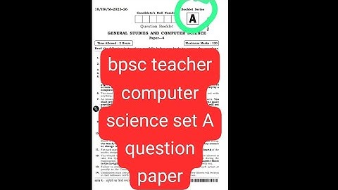 bpsc teacher CS set "A" question paper#bpsc#setA #answerkey#bpscteacher #computerscience