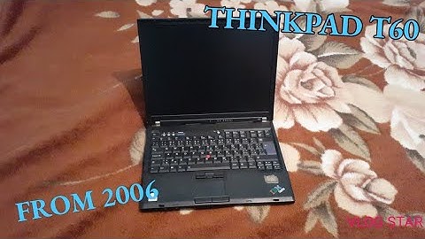 IBM THINKPAD T60 NOTEBOOK COMPUTER FROM 2006 (review 2022)