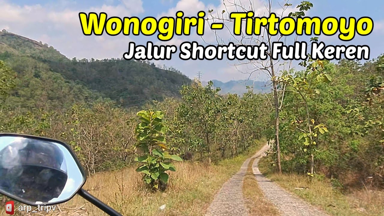 Roadtrip Jalur Pintas Keren ke Tirtomoyo Hindari Gunung Pegat dari Kota Wonogiri