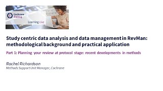 Part 1: Planning your review at protocol stage: recent developments in methods Profile