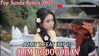 ALIM BOBOGOHAN - AZMY Z FEAT IMP ID [ ABI KAPOK MOAL AREK BOBOGOHAN DEUI ] (  MUSIC MP3 )