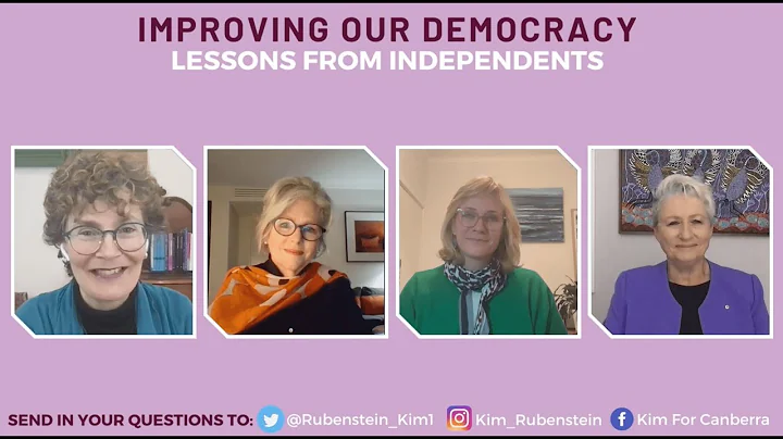 Improving our Democracy: Lessons From Independents (18 August 2021)