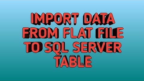 Import CSV Data to SQL Server Table using SSIS Package | SSIS |SQL