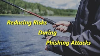 Reducing Risks During Phishing Attacks screenshot 5