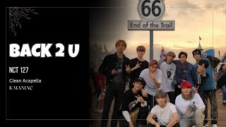 Back 2 U| NCT 127 [Clean Acapella]