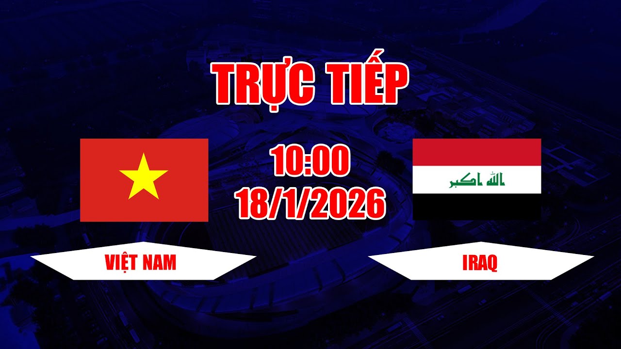 TRỰC TIẾP | Việt Nam - Iraq | Đối thủ to cao nhưng sức bền vẫn phải thua việt Nam