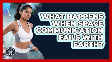 What Happens When Space Communication Fails With Earth? - All About Astronauts