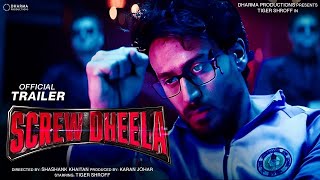 SCREW DHEELA |    Concept Trailer | Tiger Shroff | Shashank Khaitan | Karan Johar | 2022