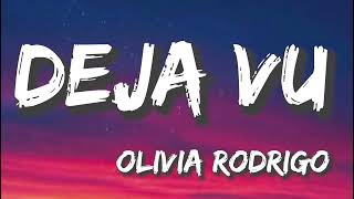 Deja Vu - Olivia Rodrigo (Lyrics)