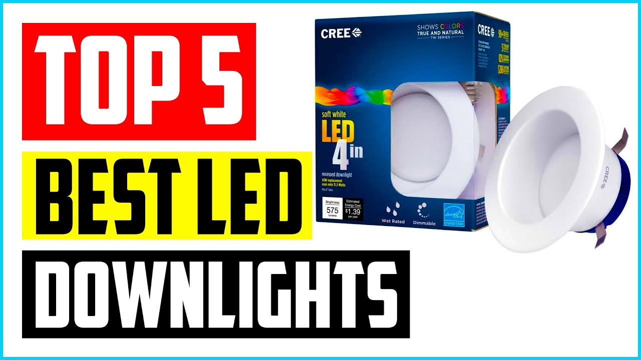 Top 5 Best LED Downlights In Reviews – A Step By Step - YouTube