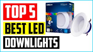 Top 5 Best LED Downlights In 2021 Reviews – A Step By Step Guide screenshot 5
