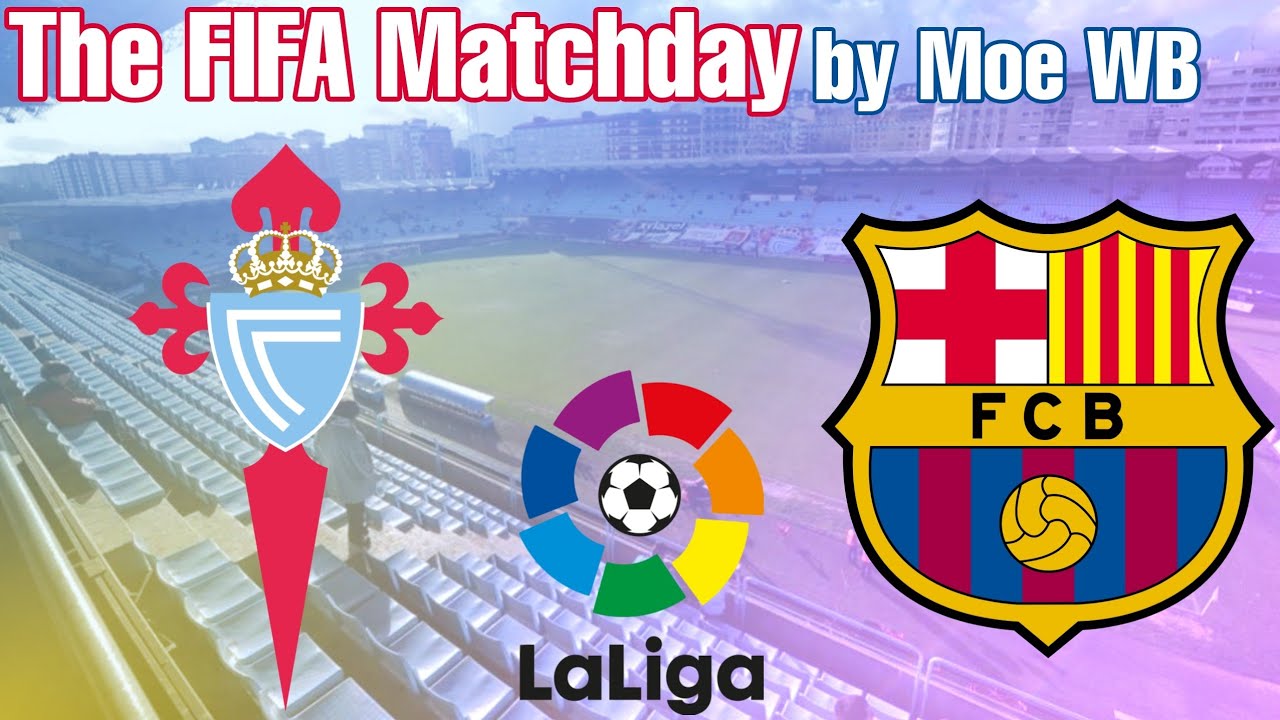 FC Barcelona Versus Celta Vigo Preview, Team News And Starting ...