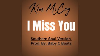 I Miss You (Southern Soul Version)