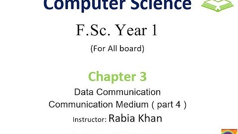 FSc Computer Science Book 1, CH 3, LEC 59: Communication Medium ( part 4 )