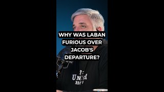 Why Was Laban Furious Over Jacob's Departure?
