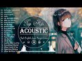 Best English Acoustic Cover Love Songs 2021 - Acoustic Guitar Cover Of Popular Songs/Sad Songs Cover