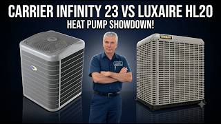 Heat Pump Showdown: Carrier Infinity 23 vs Luxaire HL20