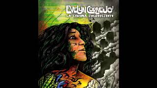 Video thumbnail of "LA CHUSMA INCONSCIENTE - Evelyn Cornejo FT. Juan Ayala - Audio Oficial"