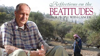 Reflections on The Beatitudes for People With Cancer | Episode 4 | Ken Curtis