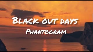 Phantogram - Black Out Days (Slowed/Lyrics) \