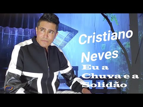 Cristiano Neves - Eu a Chuva e a Solidão