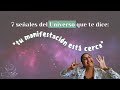 7 señales de que la ley de atracción está funcionando y tu manifestación viene en camino