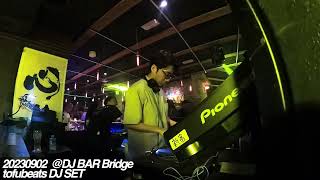 tofubeats DJ SET / at DJ BAR BRIDGE 20230902