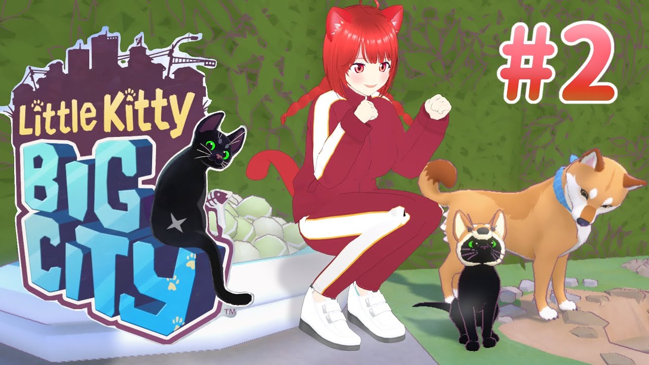 【Little Kitty, Big City】＃2　破壊！ドロボウ！狩りごっこ！【新人Vtuber】