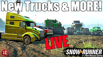 SnowRunner LIVE: NEW TRUCKS, CONSOLE MODS, NEW MAPS, GIANT TRUCKS, & MORE!